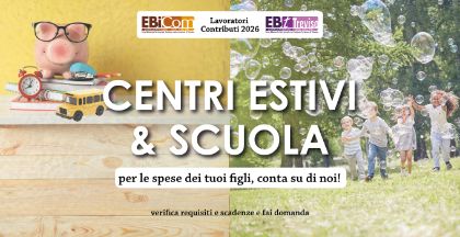 Contributo Centri estivi e spese scolastiche 2026/2027 - EBICOM e EBT TREVISO