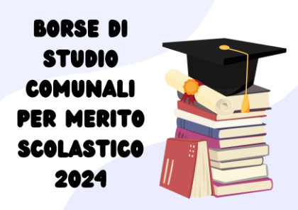 Bando Borse di Studio comunali per merito scolastico anno 2024