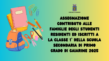 CONTRIBUTO ALLE FAMIGLIE DEGLI STUDENTI RESIDENTI A GAIARINE E ISCRITTI ALLA CLASSE 1^ DELLA SCUOLA SECONDARIA DI I GRADO CONTRIBUTO ALLE FAMIGLIE DEGLI STUDENTI RESIDENTI A GAIARINE E ISCRITTI ALLA CLASSE 1^ DELLA SCUOLA SECONDARIA DI I GRADO